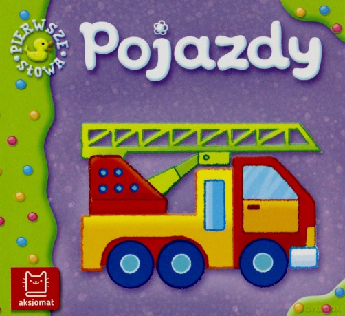 Pojazdy. Pierwsze słowa [KSIĄŻKA]