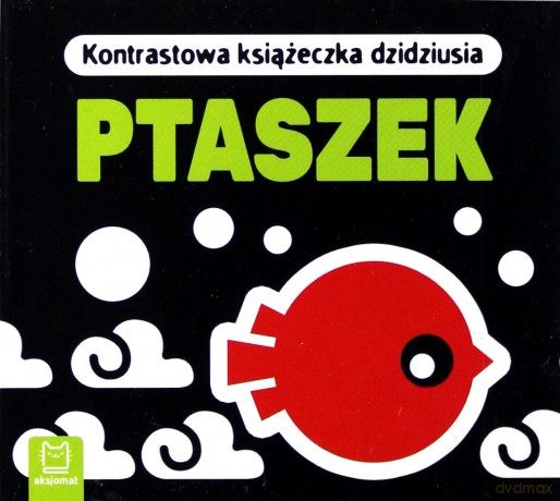 Ptaszek. Kontrastowa książeczka dzidziusia [KSIĄŻKA]