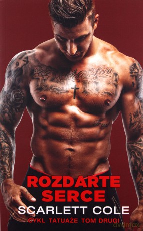 Rozdarte serce. Tatuaże (Tom 2) - Scarlett Cole [KSIĄŻKA]