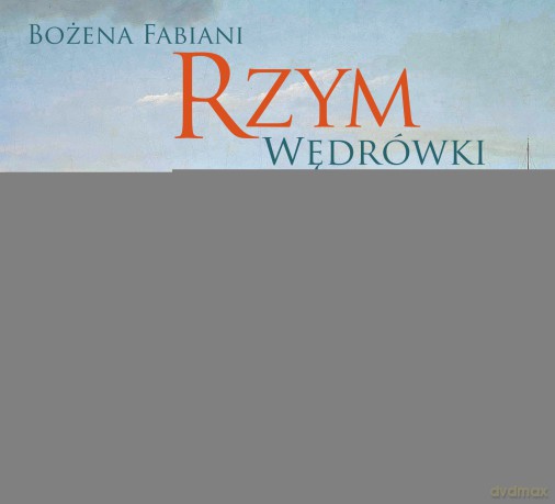 Rzym. Wędrówki z historią w tle - Bożena Fabiani [AUDIOBOOK]