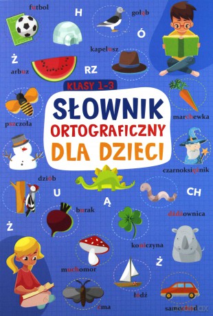 Słownik ortograficzny dla dzieci [KSIĄŻKA]