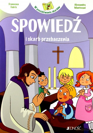 Spowiedź i skarb przebaczenia. W poszukiwaniu skarbów - Francesca Fabris [KSIĄŻKA]