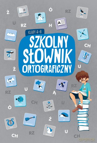 Szkolny słownik ortograficzny [KSIĄŻKA]