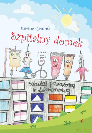 Szpitalny domek - Karina Gamoń [KSIĄŻKA]