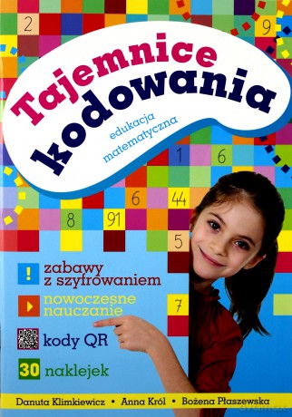 Tajemnice kodowania. Edukacja matematyczna - Danuta Klimkiewicz [KSIĄŻKA]