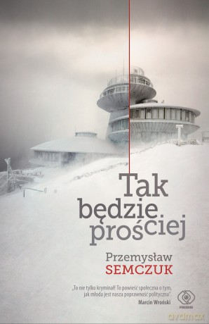 Tak będzie prościej - Przemysław Semczuk [KSIĄŻKA]