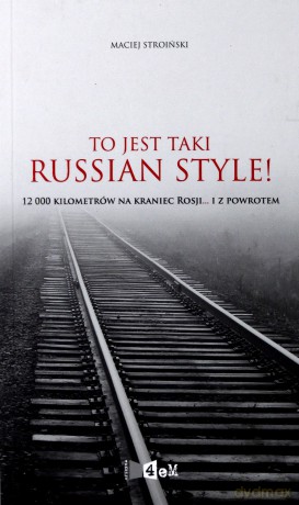 To jest taki Russian Style - Maciej Stroiński [KSIĄŻKA]