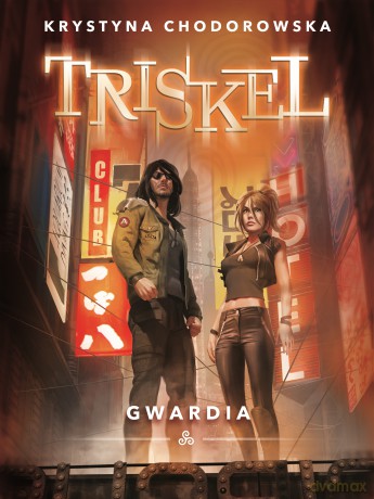 Triskel gwardia - Krystyna Chodorowska [KSIĄŻKA]