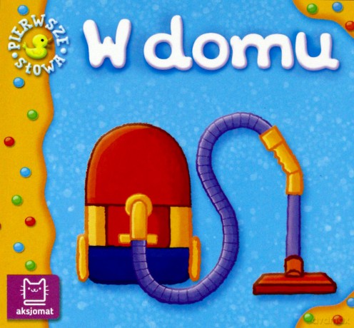 W domu. Pierwsze słowa [KSIĄŻKA]