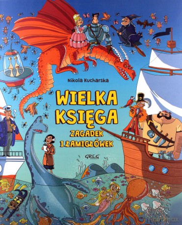 Wielka księga zagadek i łamigłówek [KSIĄŻKA]