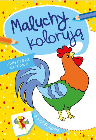 Zwierzęta domowe. Maluchy kolorują - Agata Nowak [KSIĄŻKA]
