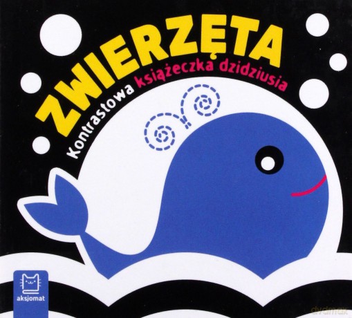 Zwierzęta. Kontrastowa książeczka dzidziusia [KSIĄŻKA]