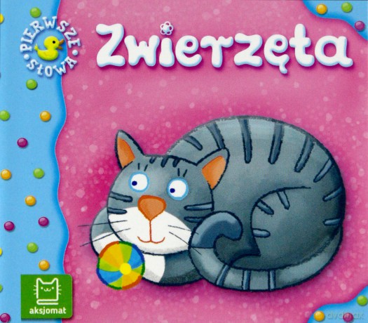Zwierzęta. Pierwsze słowa [KSIĄŻKA]