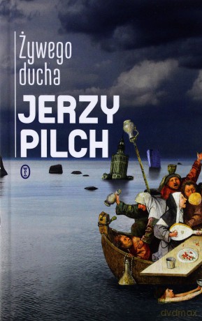 Żywego ducha - Jerzy Pilch [KSIĄŻKA]