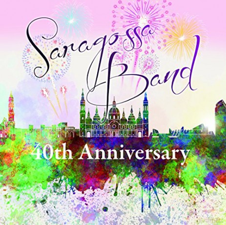Saragossa Band: 40th Anniversary [CD]