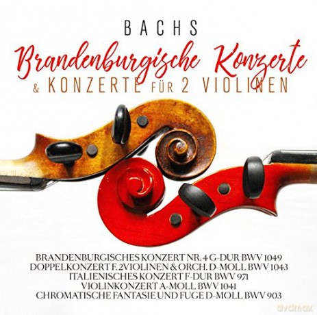 Johann Sebastian Bach: Bachs brandenburg.Konzerte u. [CD]