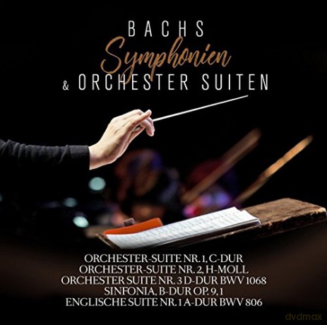 Johann Sebastian Bach: Bachs Symphonien und Orchester [2CD]