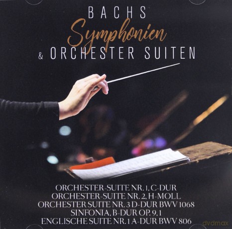 Johann Sebastian Bach: Bachs Symphonien und Orchester [2CD]