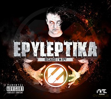 Epyleptika: Because Im Epy [CD]