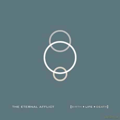 The Eternal Afflict: Birth Life Death [CD]
