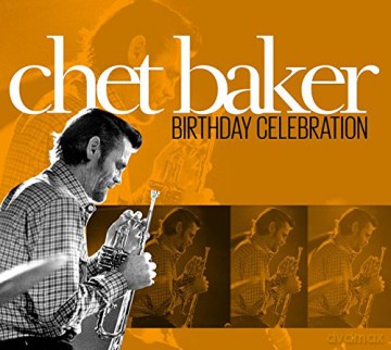 Chet Baker: Birthday Celebration [2CD]