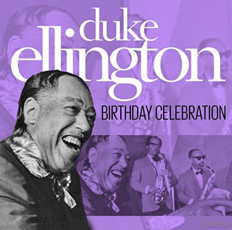 Duke Ellington: Birthday Celebration [2CD]