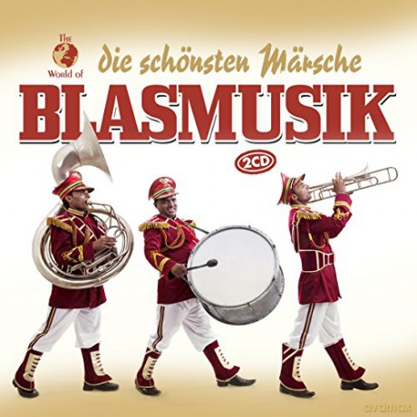 Blasmusik - Die Schonsten Ma¤rs [2CD]