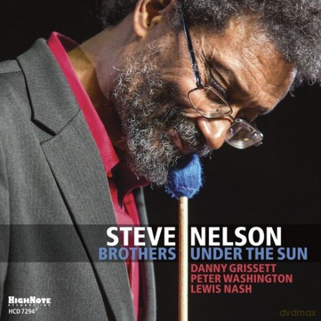 Steve Nelson: Brothers Under the Sun [CD]