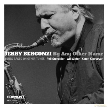Jerry Bergonzi: By Any Other Name [CD]