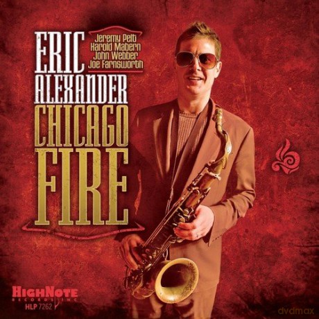 Eric Alexander: Chicago Fire [Winyl]