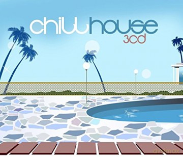 Chill House [3CD]