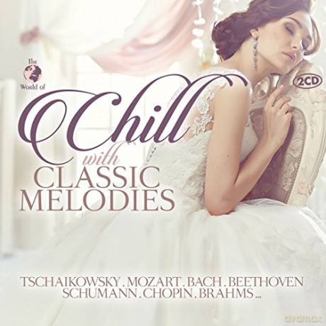 Chill with Classic Melodies [2CD]