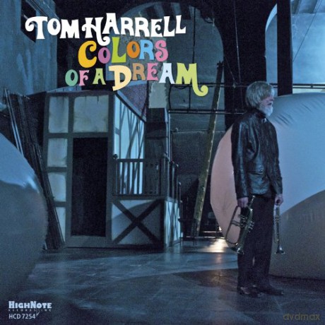 Tom Harrell: Colors Of A Dream [CD]