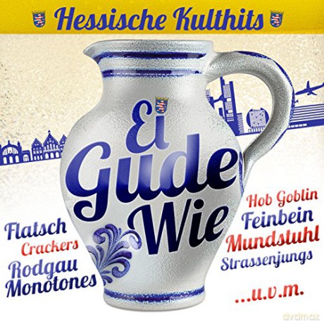 Ei Gude Wie - Hessische Kulthi [CD]