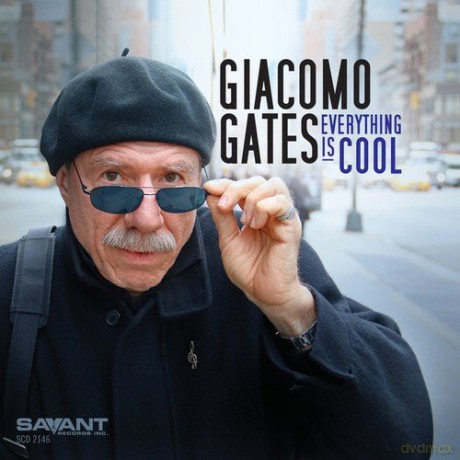 Giacomo Gates: Everything Is Cool [CD]