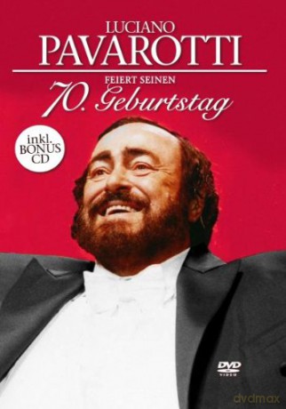 Luciano Pavarotti: Feiert Seinen 70. Geburtstag [CD]+[DVD]