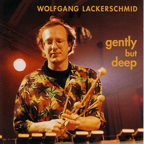Wolfgang Lackerschmid: Gently But Deep [CD]