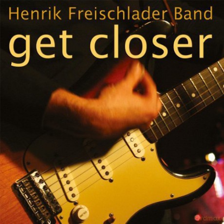 Henrik Freischlader Band: Get Closer [2xWinyl]