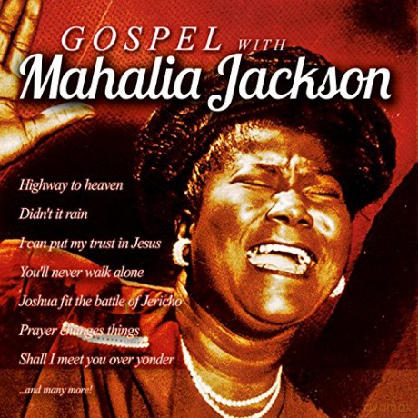 Mahalia Jackson: Gospel with Mahalia Jackson [CD]
