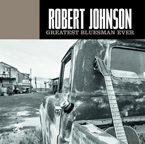 Robert Johnson: Greatest Bluesman Ever [CD]