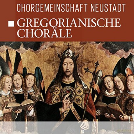 Chorgemeinschaft Neustadt: Gregorianische Chora¤le [CD]