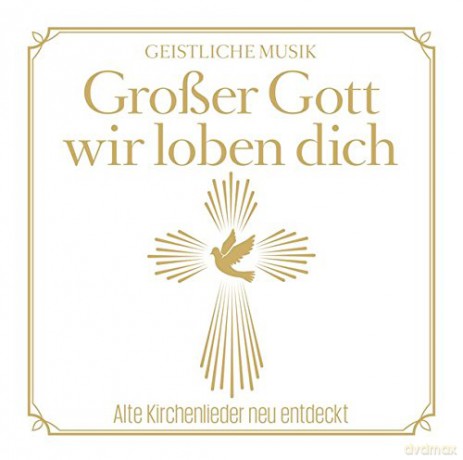 Grosser Gott Wir Loben Dich [CD]