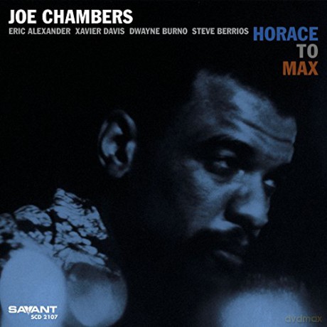 Joe Chambers: Horace To Max [CD]