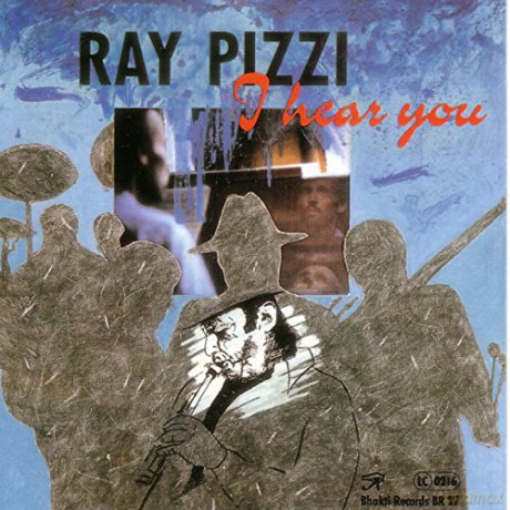 Ray Pizzi: I Hear You [CD]