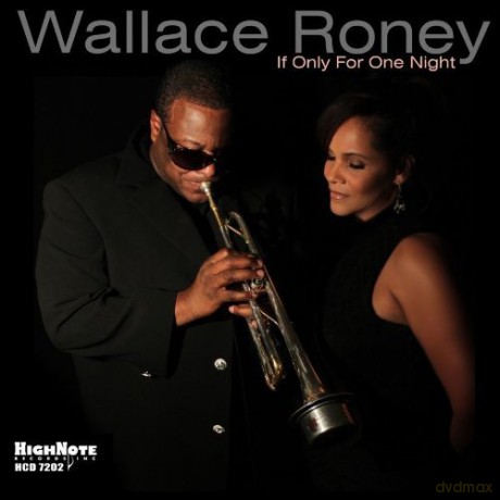 Wallace Roney: If Only For One Night [CD]