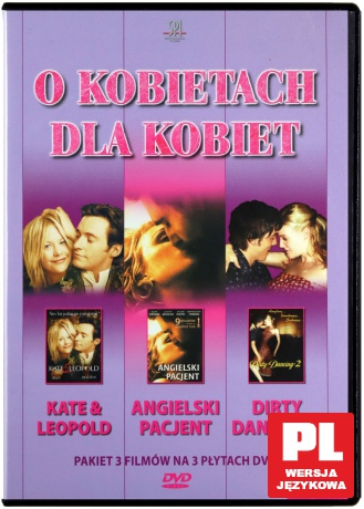 O kobietach dla kobiet: Kate i Leopold / Angielski Pacjent / Dirty Dancing 2 [3DVD]