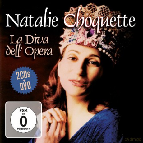 Natalie Choquette: La Diva Dell Opera [2CD]+[DVD]