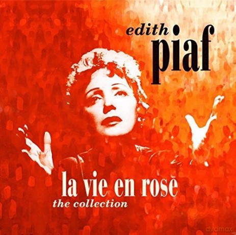Edith Piaf: La Vie En Rose - The Collectio [Winyl]