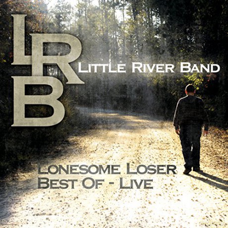Little River Band: Lonesome Loser - Best Of Live [Winyl]