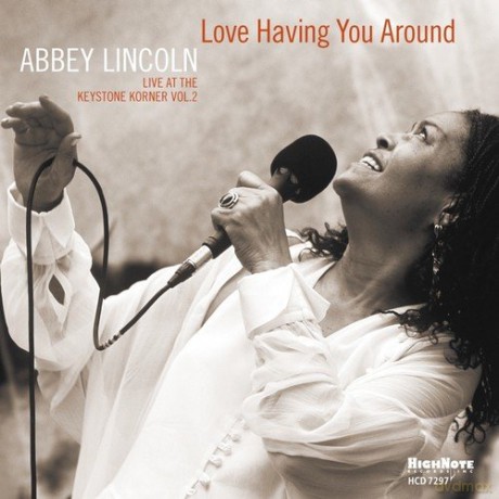 Abbey Lincoln: Love Having You Around [CD]